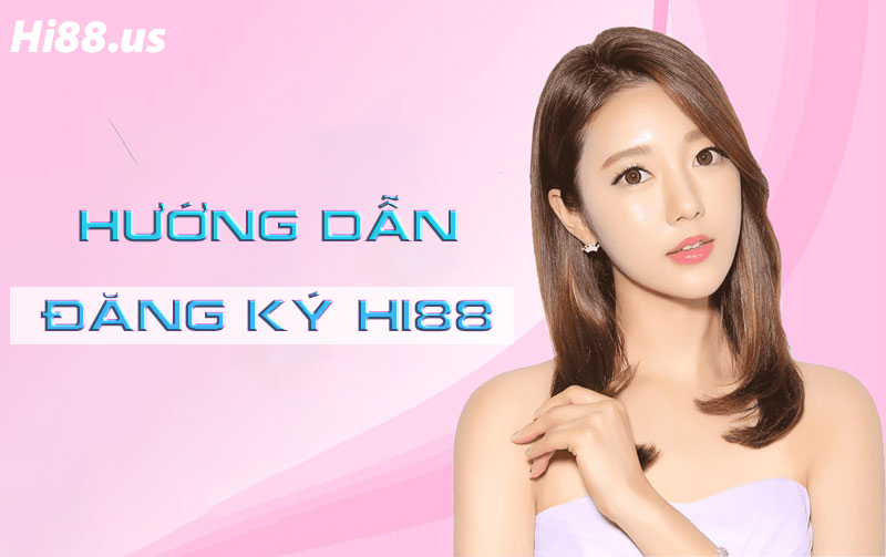 huong dan dangky hi 88 04/06/2025