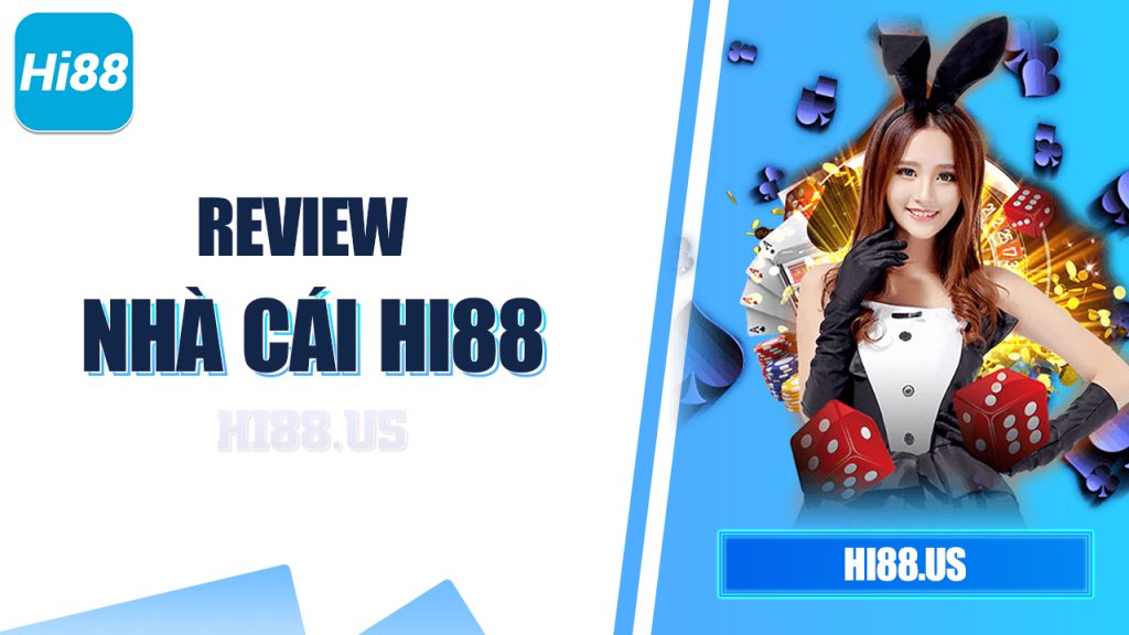 Đánh giá chi tiết nhà cái Hi88