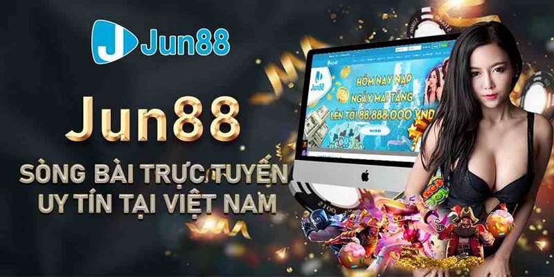 Giới thiệu sơ lược về nhà cái Jun88