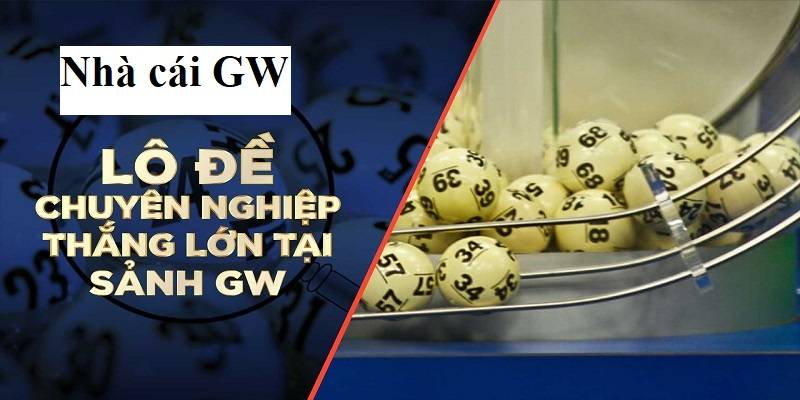 Đôi nét về nhà cái GW